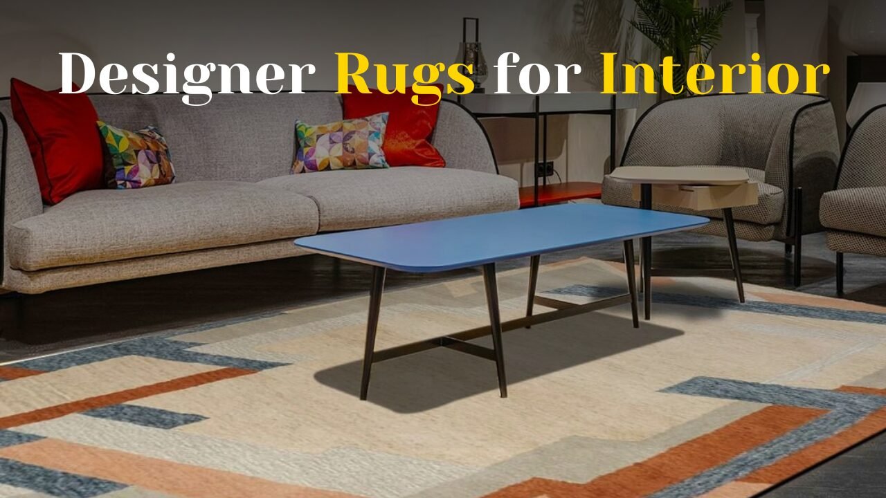 Designer Rugs for Interior